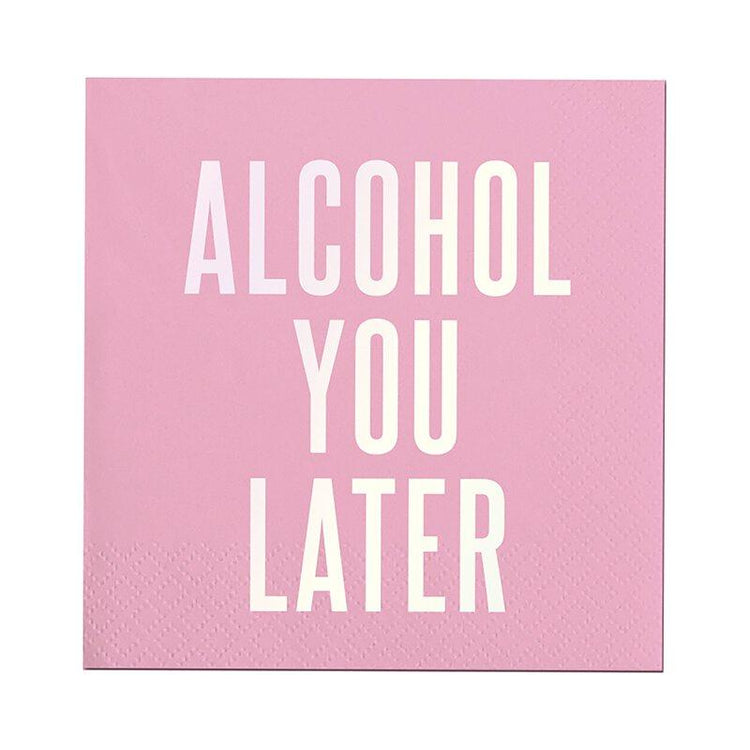 "Alcohol You Later" Drink Napkins