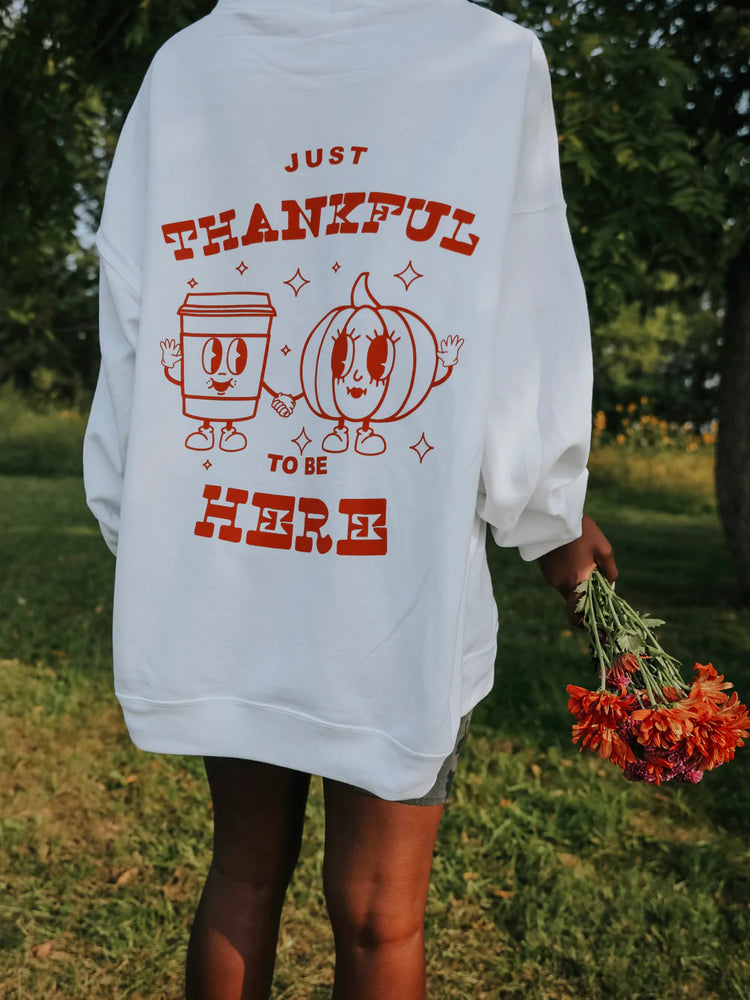 Thankful to Be Here Hoodie
