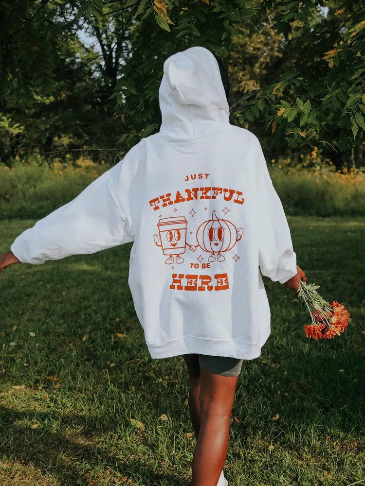 Thankful to Be Here Hoodie