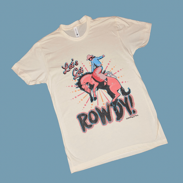 Let's Get Rowdy! Tee