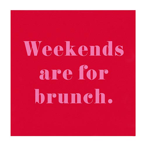 "Weekends are for Brunch" Drink Napkins